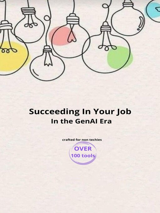 Title details for Succeeding In Your Job In the GenAI Era by Daniel Basso - Available